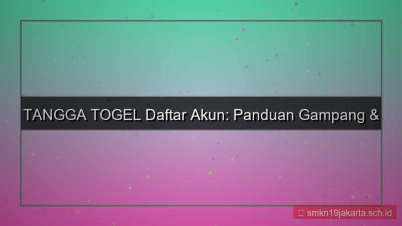 desain TANGGA TOGEL daftar akun gampang