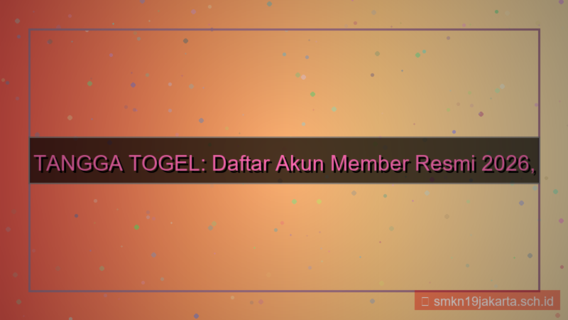 gambar TANGGA TOGEL daftar akun member resmi 2026