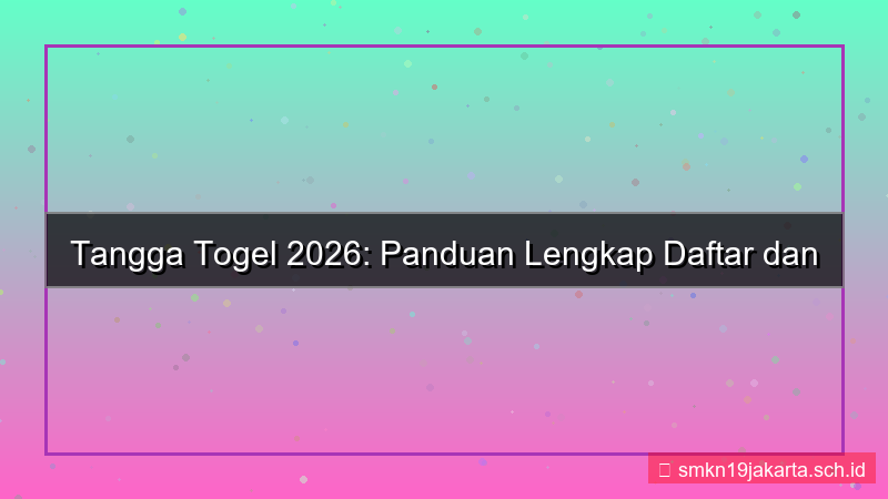 TANGGA TOGEL daftar dan akses akun 2026