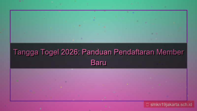 ilustrasi TANGGA TOGEL daftar member baru 2026