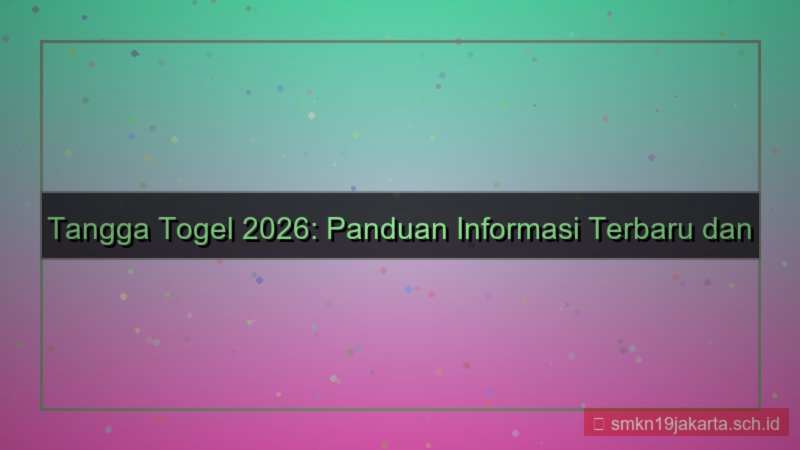 ilustrasi TANGGA TOGEL daftar terbaru hari ini 2026