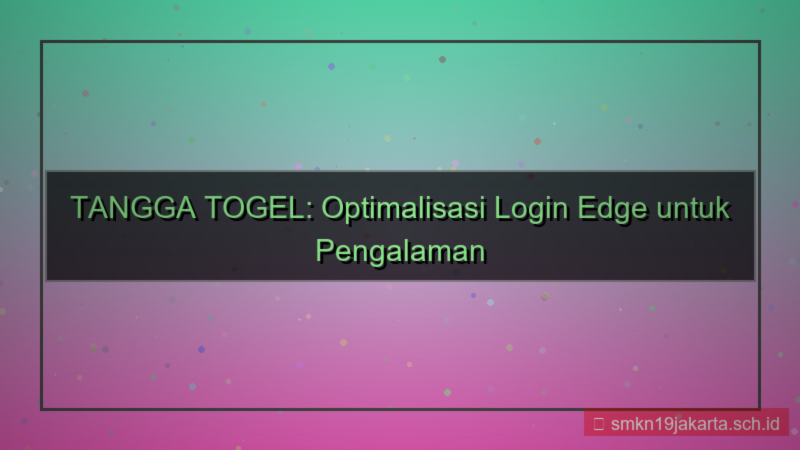 TANGGA TOGEL edge login optimal