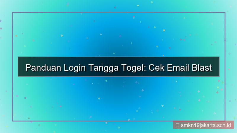 TANGGA TOGEL email blast info login