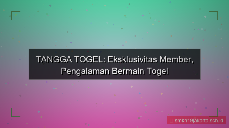 desain TANGGA TOGEL fitur eksklusif member