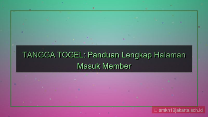 konten TANGGA TOGEL halaman masuk member