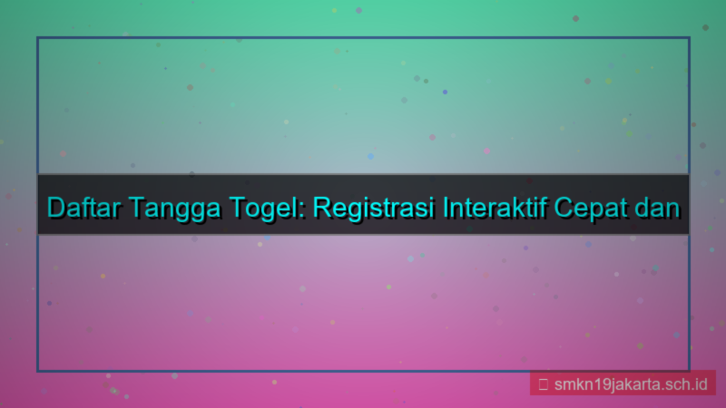 visual TANGGA TOGEL halaman registrasi interaktif