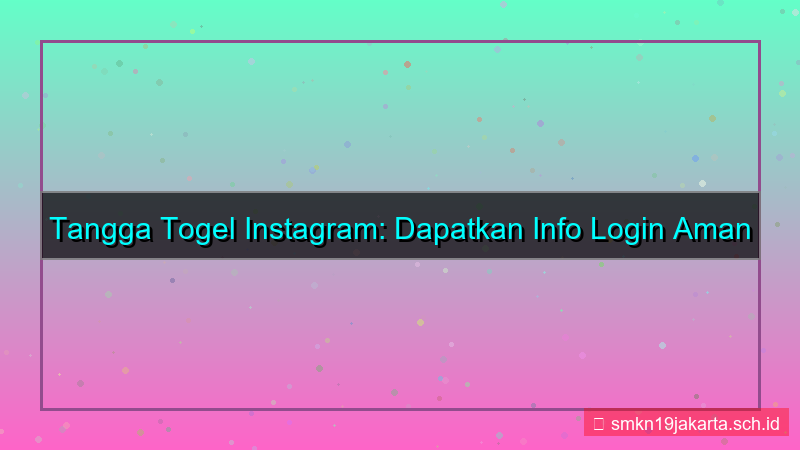 tampilan TANGGA TOGEL instagram info login