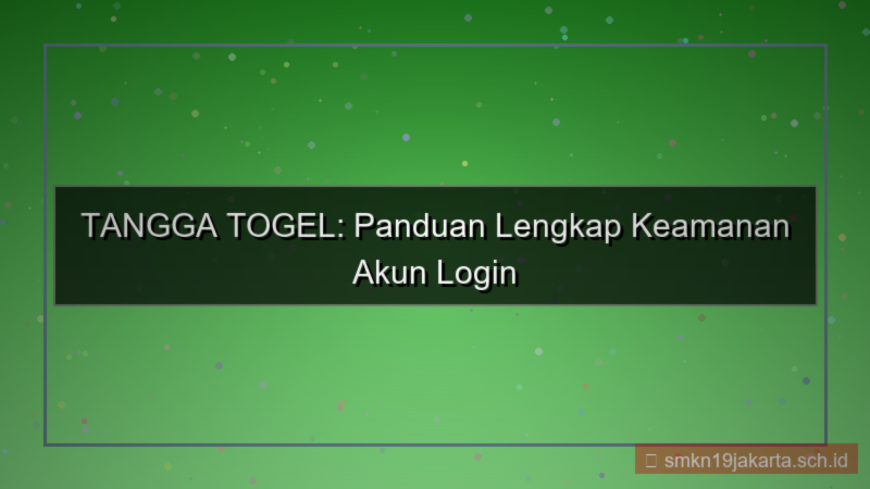 TANGGA TOGEL keamanan akun login