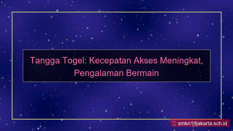 desain TANGGA TOGEL kecepatan akses meningkat
