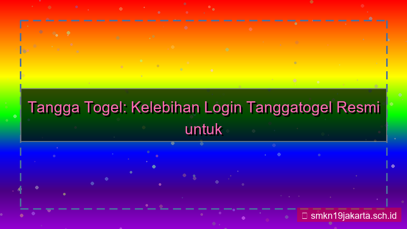 ilustrasi TANGGA TOGEL kelebihan login tanggatogel