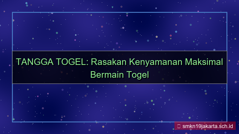 konten TANGGA TOGEL kenyamanan bermain tanggatogel