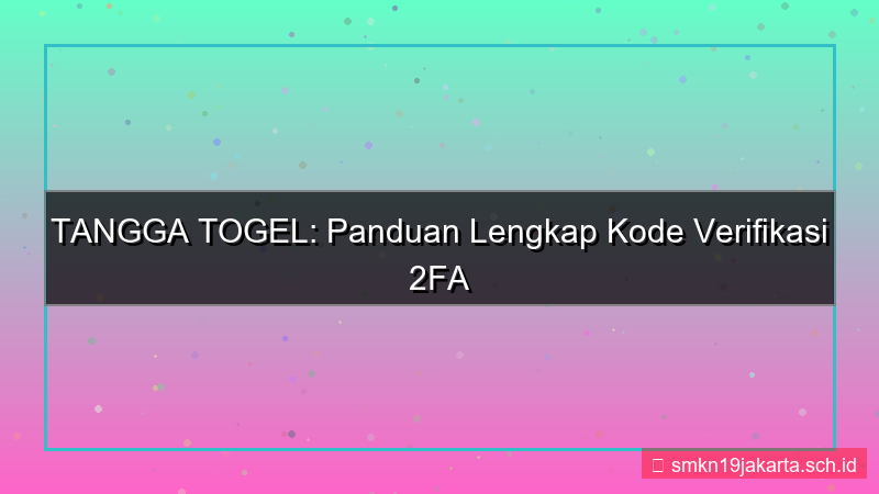 ilustrasi TANGGA TOGEL kode verifikasi 2fa
