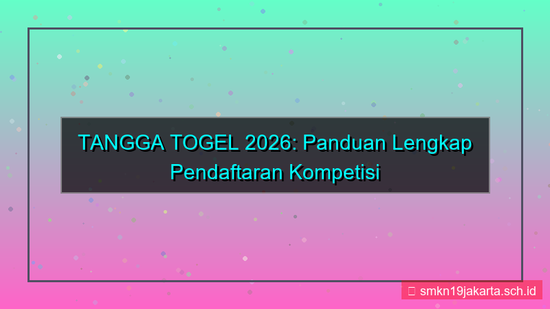 ilustrasi TANGGA TOGEL kompetisi pendaftaran 2026