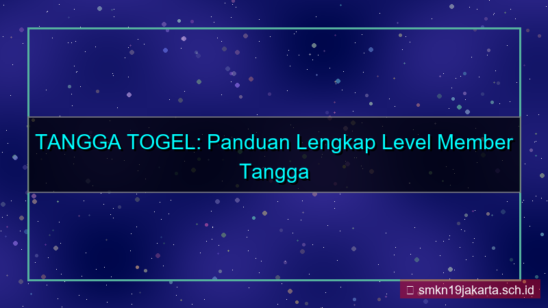 ilustrasi TANGGA TOGEL level member tanggatogel
