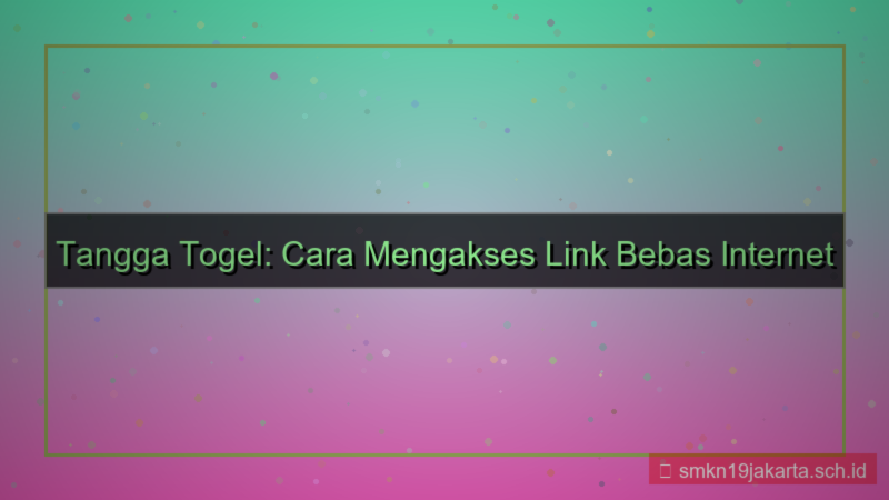 desain TANGGA TOGEL link bebas internet positif