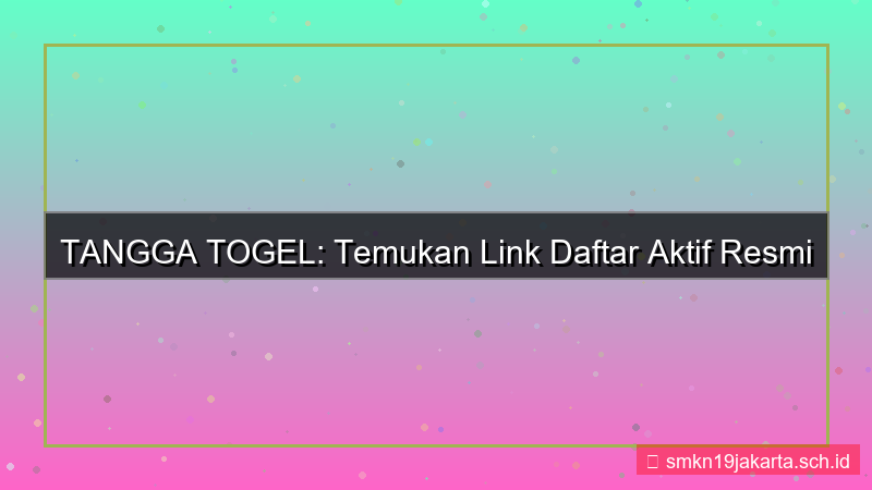 tampilan TANGGA TOGEL link daftar aktif