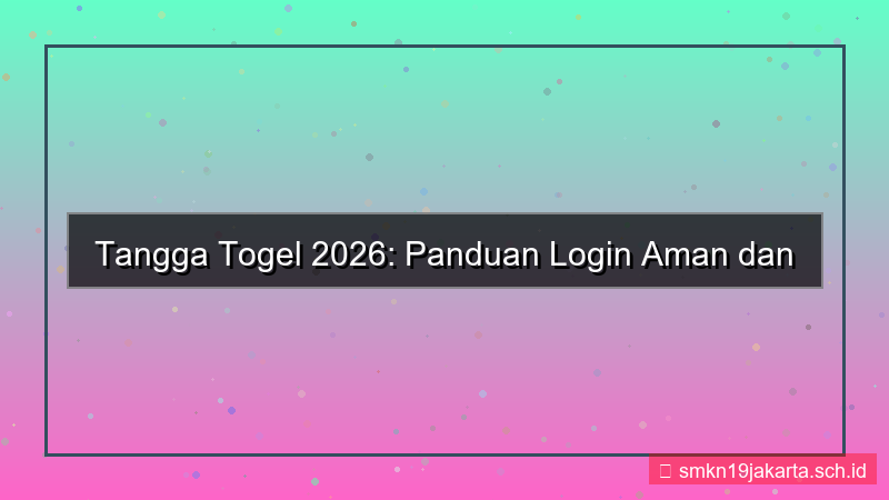 tampilan TANGGA TOGEL login aman dan cepat 2026