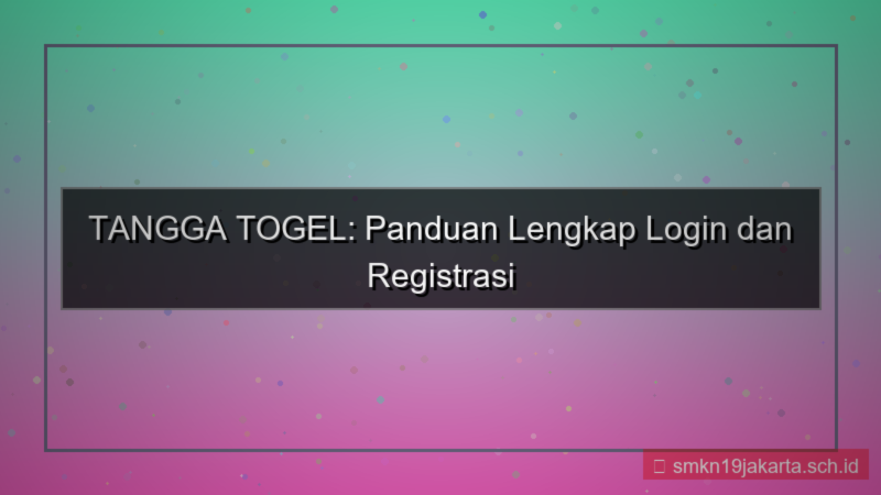 konten TANGGA TOGEL login dan registrasi akun baru