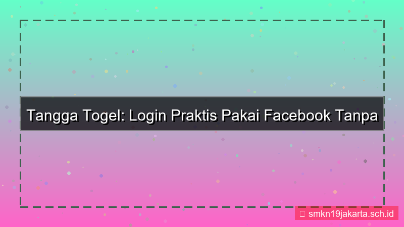 ilustrasi TANGGA TOGEL login pakai facebook
