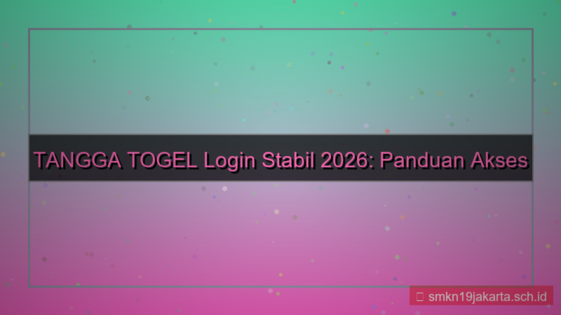 TANGGA TOGEL login stabil 2026