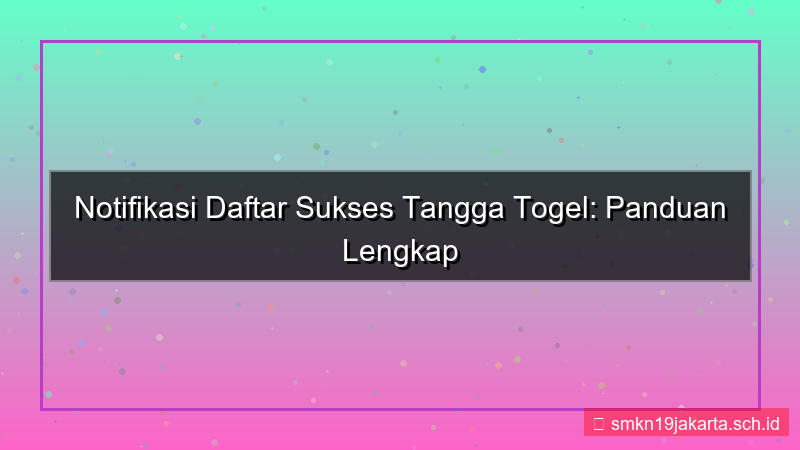 ilustrasi TANGGA TOGEL notifikasi daftar sukses