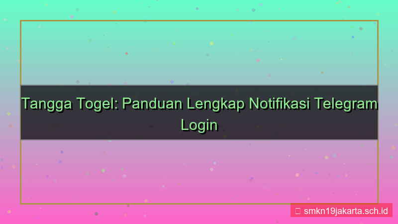 gambar TANGGA TOGEL notifikasi telegram login