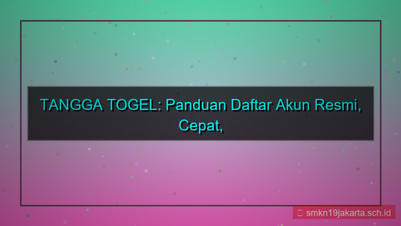 TANGGA TOGEL panduan lengkap daftar akun