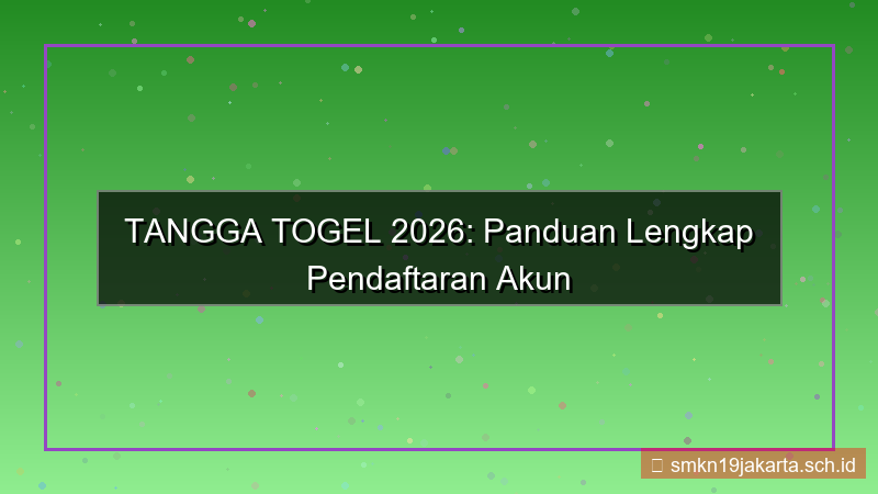 TANGGA TOGEL pendaftaran akun 2026 online