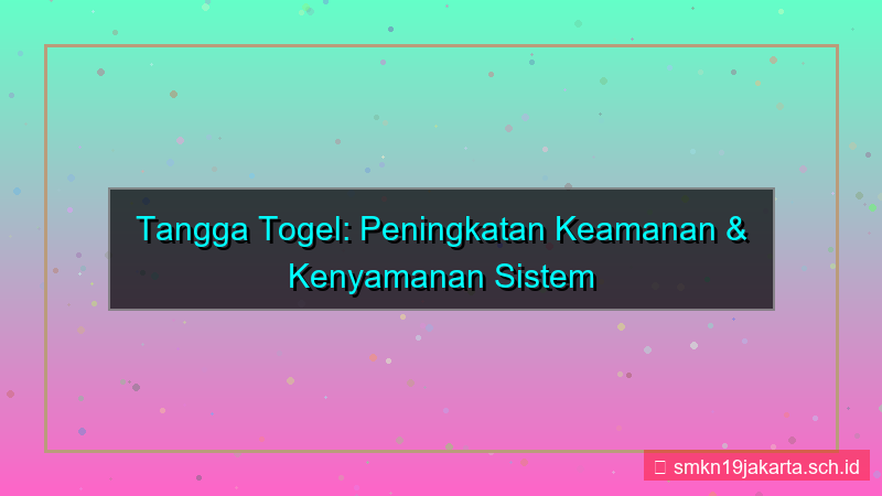 tampilan TANGGA TOGEL perbaikan sistem login