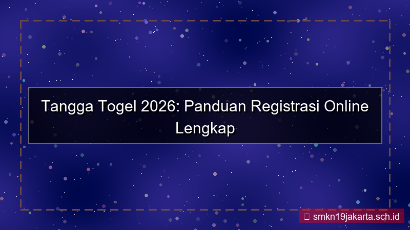 konten TANGGA TOGEL registrasi online 2026