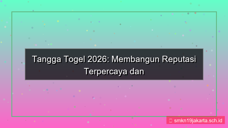 TANGGA TOGEL reputasi tanggatogel 2026