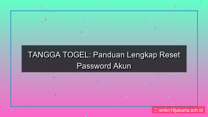 ilustrasi TANGGA TOGEL reset password akun