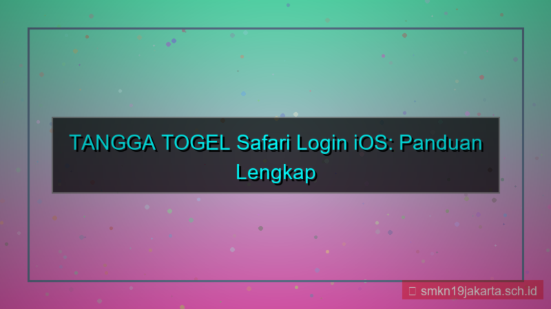 gambar TANGGA TOGEL safari login ios
