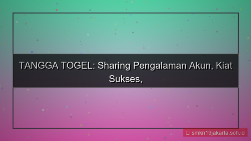 TANGGA TOGEL sharing pengalaman akun