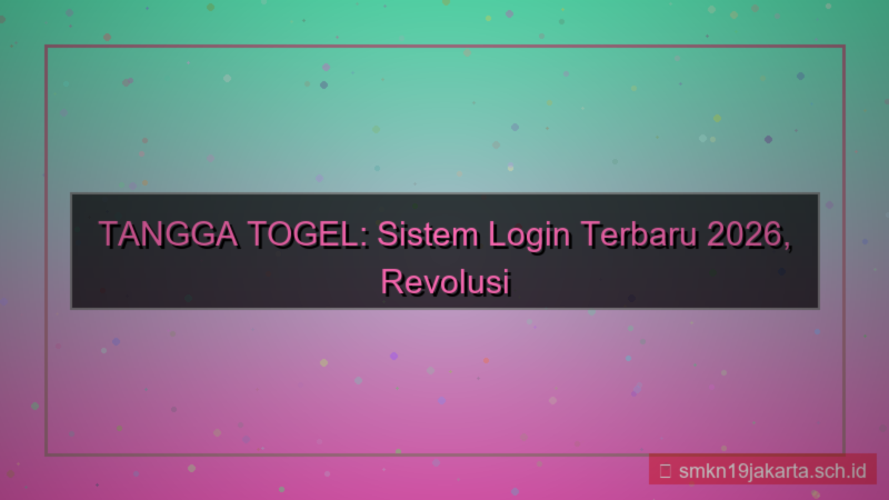TANGGA TOGEL sistem login terbaru 2026