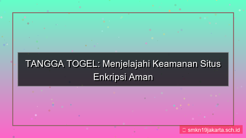 gambar TANGGA TOGEL situs enkripsi aman