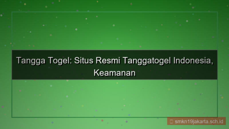 konten TANGGA TOGEL situs resmi tanggatogel indonesia