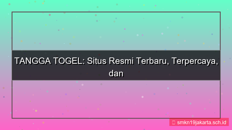 visual TANGGA TOGEL situs resmi terbaru