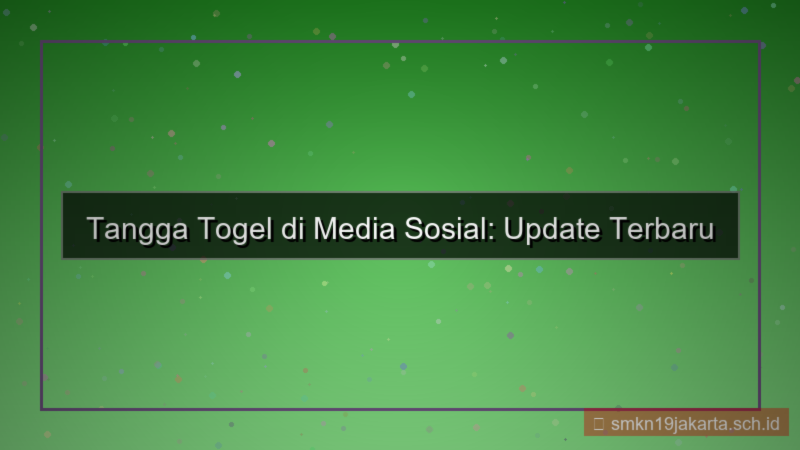 visual TANGGA TOGEL sosial media update