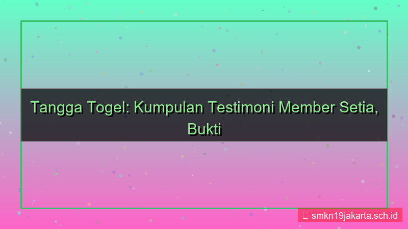 tampilan TANGGA TOGEL testimoni member tanggatogel