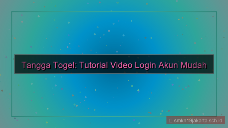 gambar TANGGA TOGEL tutorial video login