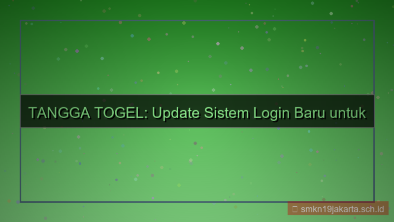 visual TANGGA TOGEL update sistem login baru