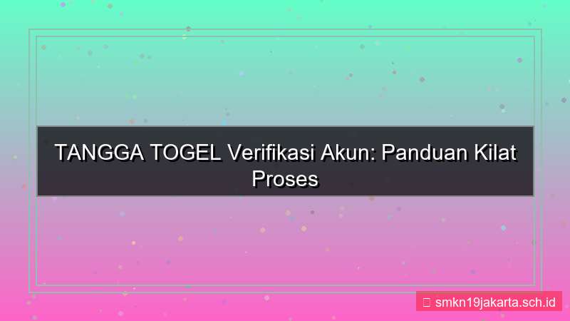 TANGGA TOGEL verifikasi akun cepat