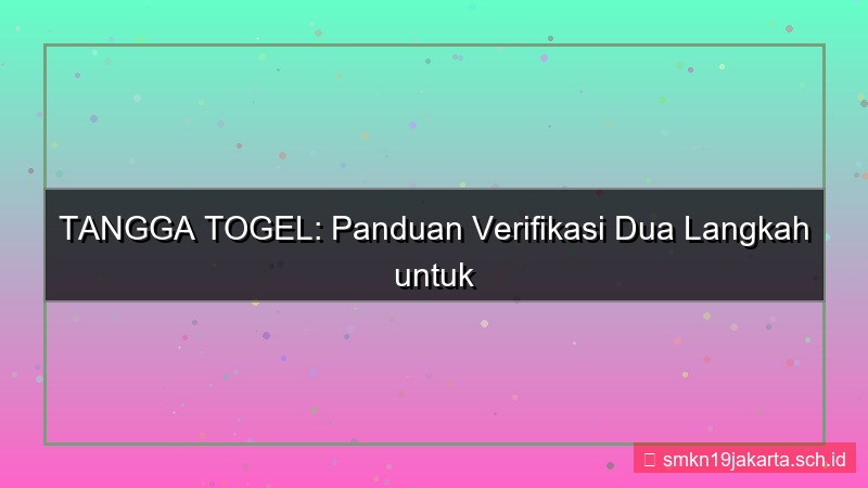visual TANGGA TOGEL verifikasi dua langkah