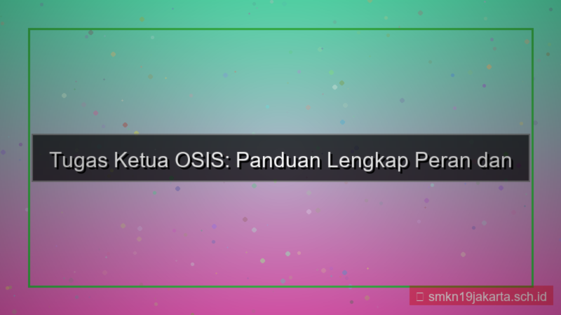 ilustrasi tugas ketua osis