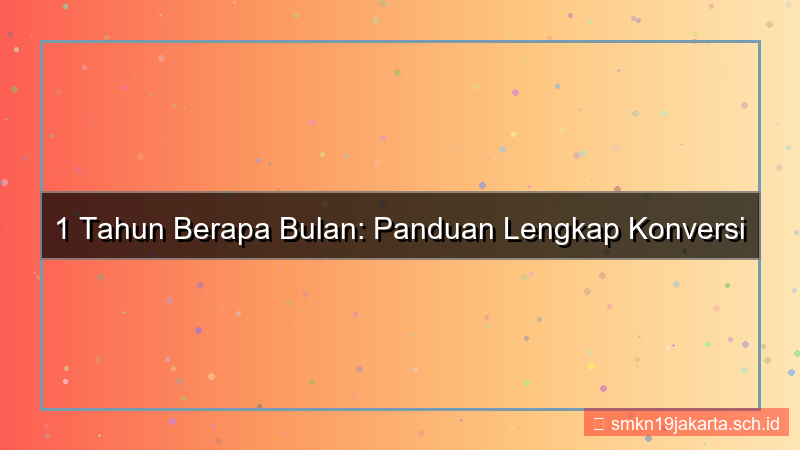 1 tahun berapa bulan