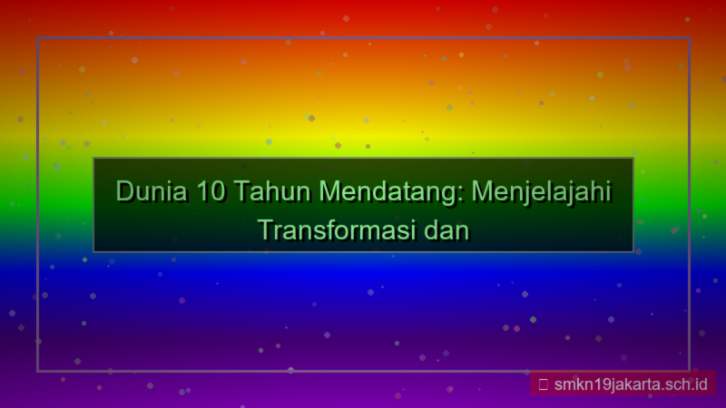 visual 10 tahun dari sekarang