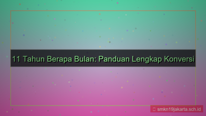 visual 11 tahun berapa bulan