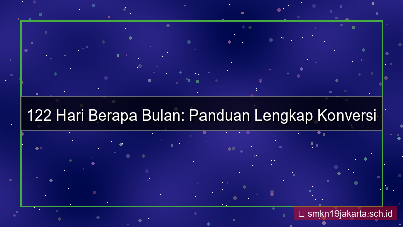 desain 122 hari berapa bulan
