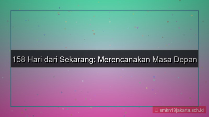 gambar 158 hari dari sekarang